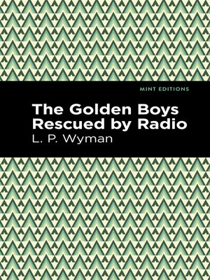 cover image of The Golden Boys Rescued by Radio